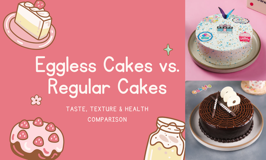 Eggless Cakes vs. Regular Cakes: Taste, Texture & Health Comparison