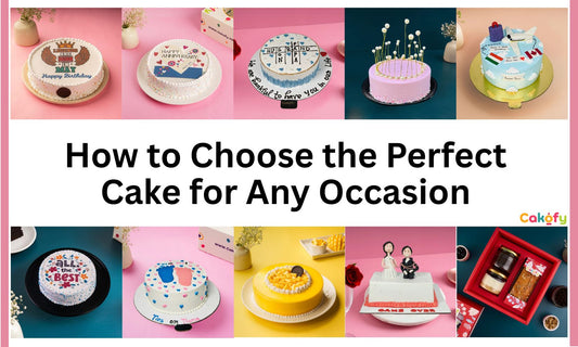 How to Choose the Perfect Cake for Any Occasion