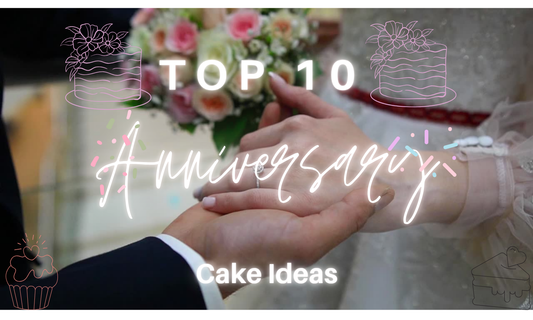 Top 10 Anniversary Cake Ideas to Celebrate Love in 2025