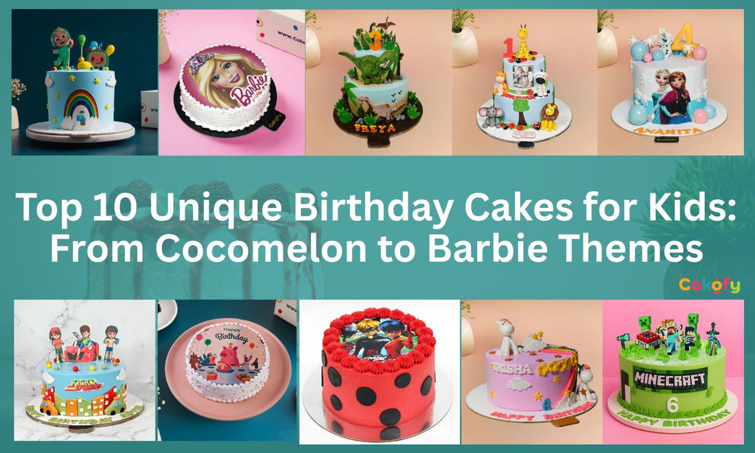 Top 10 Unique Birthday Cakes for Kids: From Cocomelon to Barbie Themes