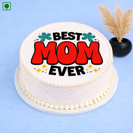 Best Mom Ever Cake - Gurgaon & Delhi NCR | Cakofy